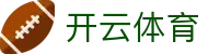 开云体育官网入口 - Kaiyun Sports 官方 APP 下载及品牌唯一入口
